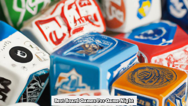 Best Board Games For Game Night